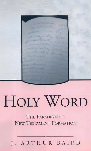Holy Word, De J.arthur Baird. Editorial Continuum Publishing Corporation, Tapa Dura En Inglés