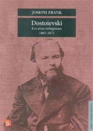 Dostoievski Años Milagrosos 1865-1871 - Frank,j,