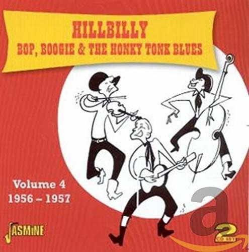Hillbilly Bop, Boogie & The Honky Tonk Blues Volume 4 - 1956