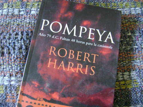 Pompeya.. Robert Harris. Excelente!