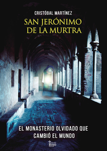 San Jerónimo De La Murtra, De Martínez , Cristobal.. Grupo Editorial Círculo Rojo Sl, Tapa Blanda, Edición 1.0 En Español, 2017