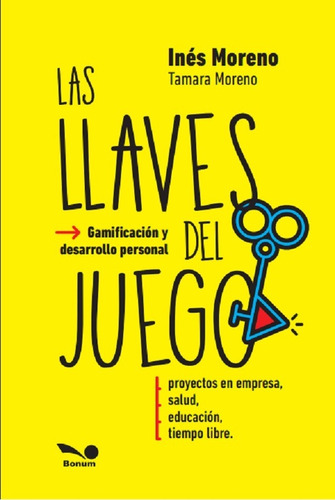Las Llaves Del Juego, De Inés Moreno