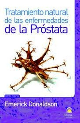 Tratamiento Natural De Las Enfermedades De La Prostata