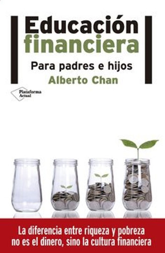 Educacion Financiera - Alberto Chan  - Libro Original