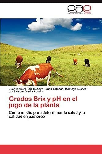 Libro: Grados Brix Y Ph Jugo Planta: Como Medio&..