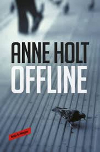 Offline (hanne Wilhemsem), De Holt, Anne. Editorial Reservoir Books, Tapa Blanda En Español