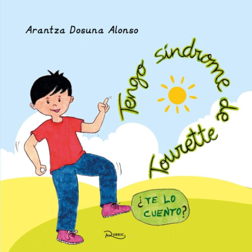 Libro: Tengo Síndrome De Tourette ¿te Lo Cuento? (español)