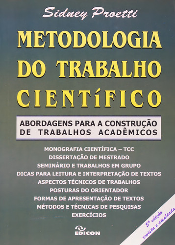 Metodologia Do Trabalho Científico: Abordagens Para A Construção De Trabalhos Acadêmicos, De Proetti,sidney., Vol. 6. Editorial Edicon, Capa Mole, 5ª Edição Em Português