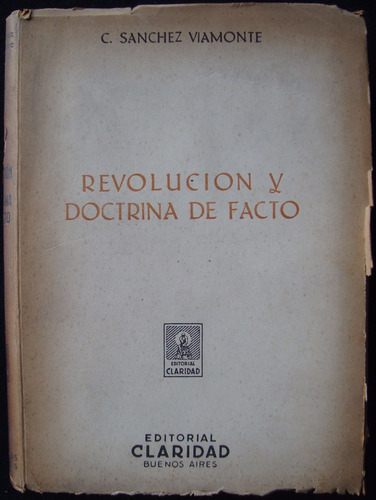 Revolución Y Doctrina De Facto. C. Sanchez Viamonte 48n 980