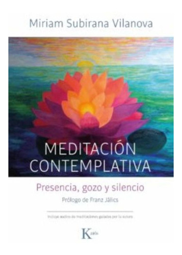 Libro Meditación Contemplativa Presencia Gozo Y Silenc /555