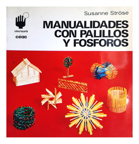 Manualidades Con Palillos Y Fósforos - S Ströse / Artesanías