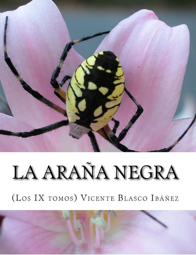La Araña Negra, Nueve Tomos Completos / Vicente Blasco Ibáñe