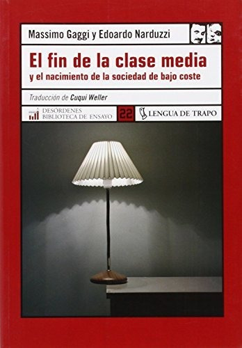 El Fin De La Clase Media, Massimo Gaggi, Lengua De Trapo