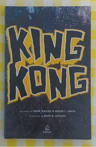 King Kong De Delos W. Lovelace Pela Ediouro (2005)