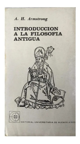 Introducción A La Filosofía Antigua, A. H. Armstrong