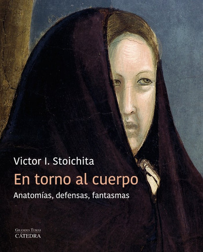 En Torno Al Cuerpo - Stoichita, Victor I,