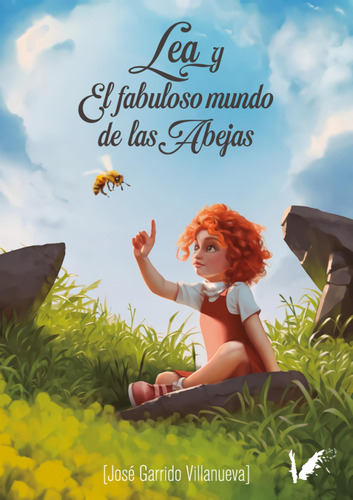 Libro: Lea Y El Fabuloso Mundo De Las Abejas. Garrido Villan