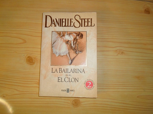 La Bailarina /el Clon - Danielle Steel