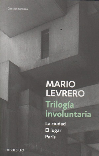 Libro - Trilogía Involuntaria (la Ciudad/el Lugar/parís) - 