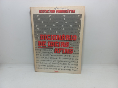 Livro - Dicionário De Idéias Afins - Hermínio Sargentim