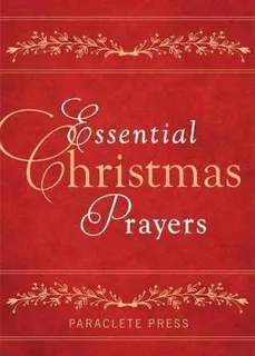Essential Christmas Prayers - Paraclete Press