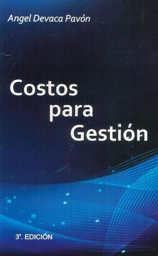 Libro Costos Para Gestión De Ángel Devaca Pavón