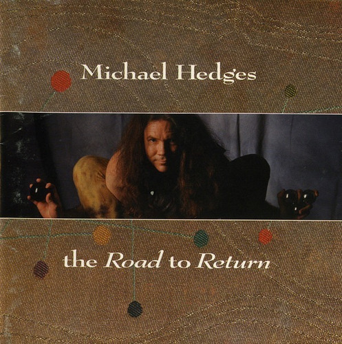 Michael Hedges Cd: The Road To Return ( Simil Vinilo) 