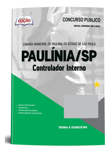 Apostila Completa Controlador Interno - Câmara De Paulínia Sp 2023 Atualizada - Editora Opção
