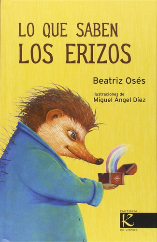 Lo Que Saben Los Erizos - Oses, Beatriz