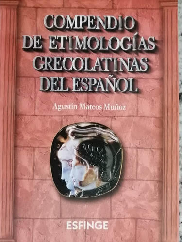 Compendio De Etimologias Grecolatinas Del Español. Bachiller