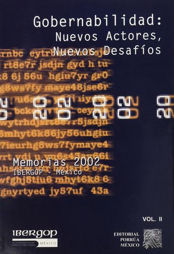 Gobernabilidad: Nuevos actores, nuevos desafíos volumen 2: No, de Ortega Venzor, Alberto., vol. 1. Editorial Porrua, tapa pasta blanda, edición 1 en español, 2003