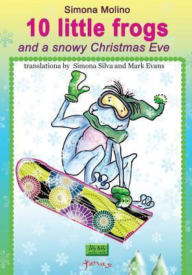 Libro 10 Little Frogs And A Snowy Christmas Eve - Simona ...