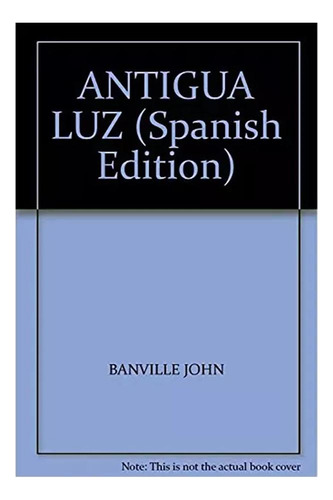 Antigua Luz - Banville - Aguilar - #d