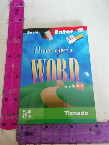 El Camino Fácil A Word Versión 6.0 Antonio Tiznado