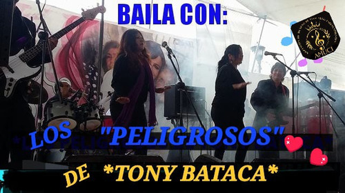 Excelente Grupo Musical Versatil  Peligrosos De Tony Bataca 