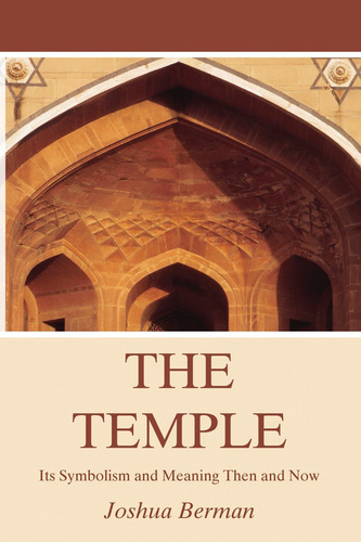 The Temple: Its Symbolism And Meaning Then And Now, De Berman, Joshua. Editorial Wipf & Stock Publishers, Tapa Blanda En Inglés