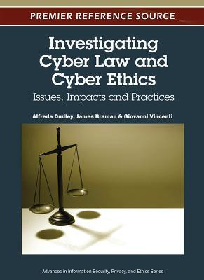 Libro Investigating Cyber Law And Cyber Ethics : Issues, ...