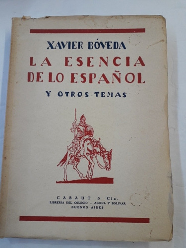 La Esencia De Lo Español  Y Otros Temas ( Xavier Boveda)