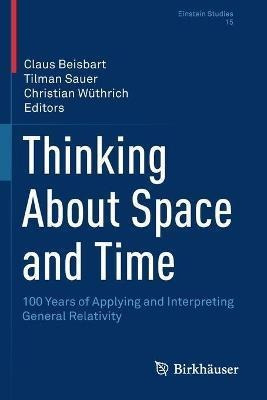 Libro Thinking About Space And Time : 100 Years Of Applyi...