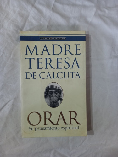 Orar Su Pensamiento Espiritual - Madre Teresa De Calcuta