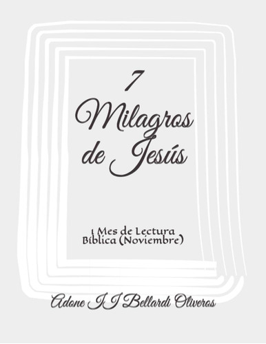 Libro: 7 Milagros De Jesús: 1 Mes De Lectura Bíblica (noviem