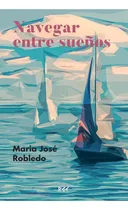 Comprar Libro:  Navegar Entre Sueños (spanish Edition)