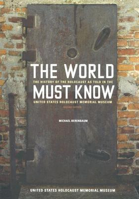 Libro The World Must Know - Michael Berenbaum