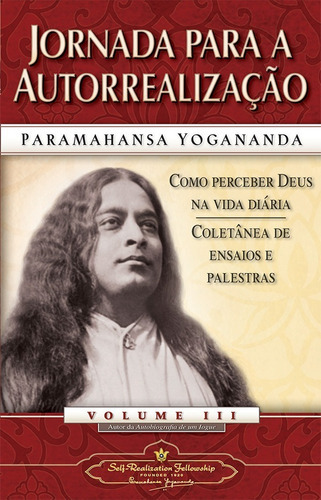 Jornada Para A Autorrealização, De Paramahansa Yogananda. Editora Self-realization Fellowship, Capa Mole, Edição 2021 Em Português, 2021