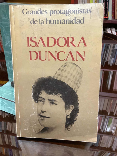 Isadora Duncan - Editora Cinco - 1985 - Biografía - Mujeres