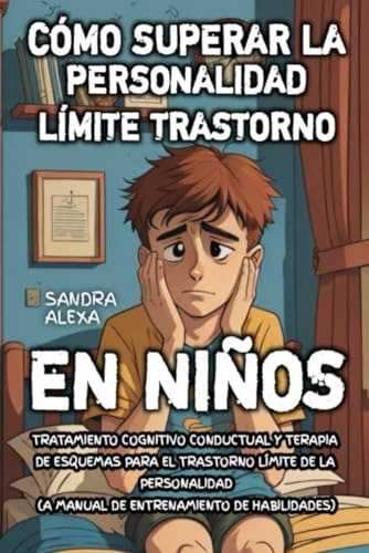 Cómo Superar La Personalidad Límite Trastorno En Niños: Trat