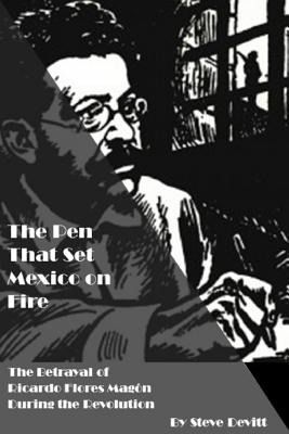 Libro The Pen That Set Mexico On Fire: The Betrayal Of Ri...