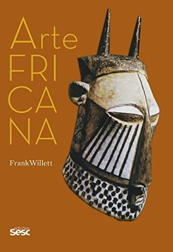 Libro Arte Africana De Frank Willett Edicoes Sesc