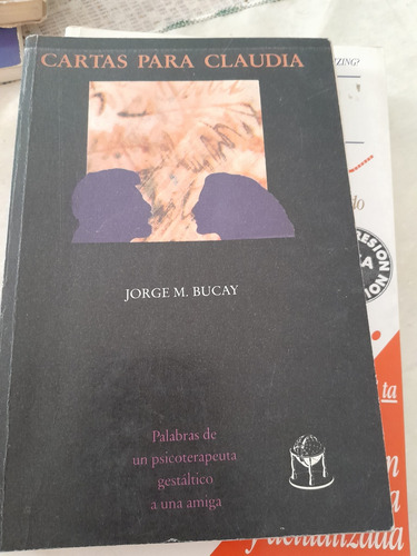 Libro Cartas Para Claudia Jorge Bucay 
