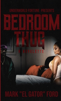Libro Bedroom Thug - Ford, Mark El Gator